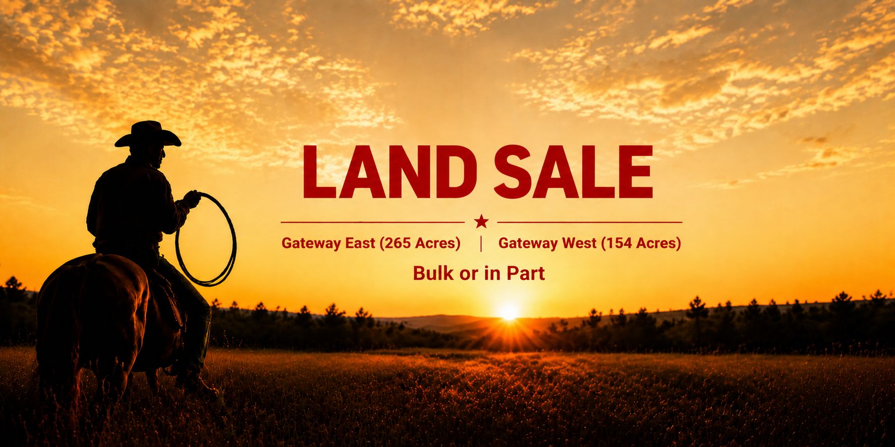 Gateway East & West Land Auction — Gateway East (265 acres) and Gateway West (154 acres)